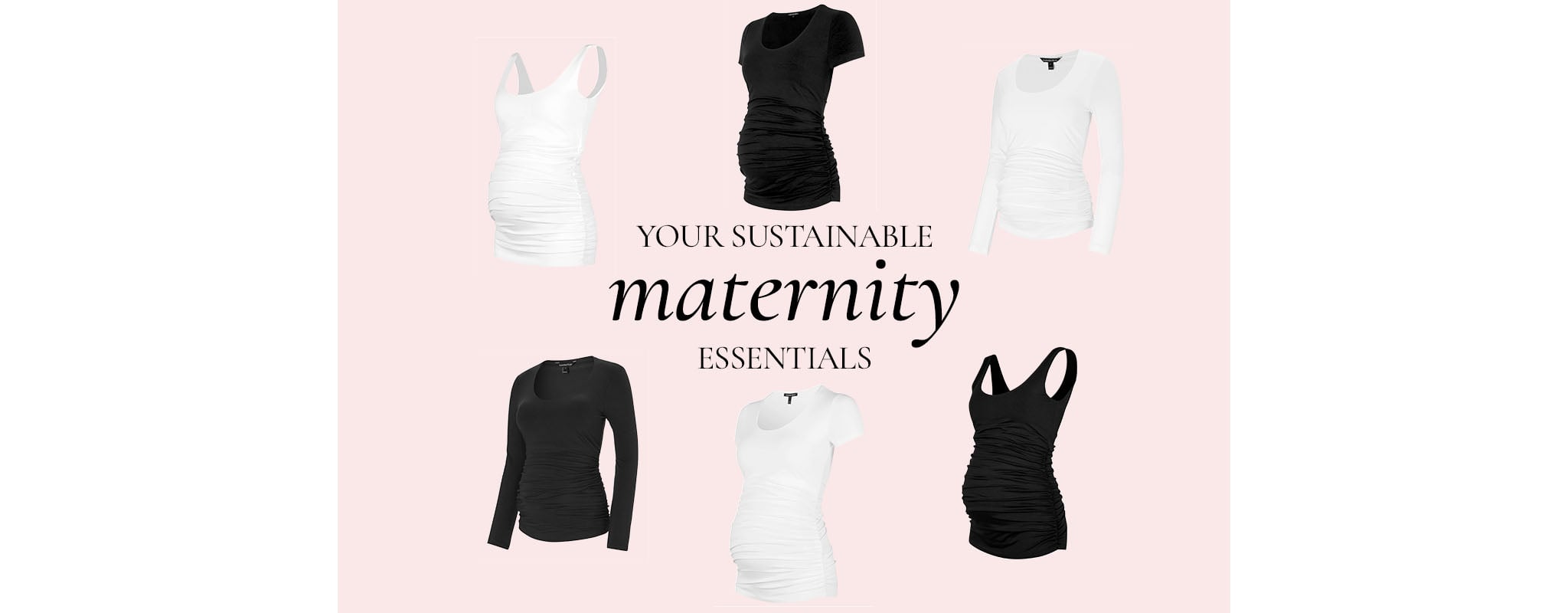 Your sustainable maternity essentials