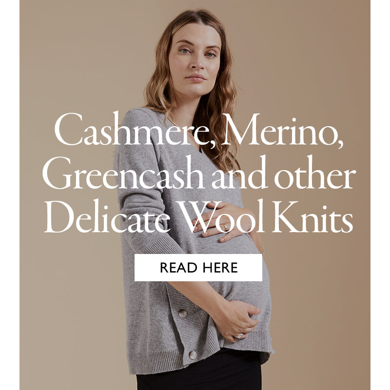 Cashmere, Merino, Greencash and other Delicate Wool Knit